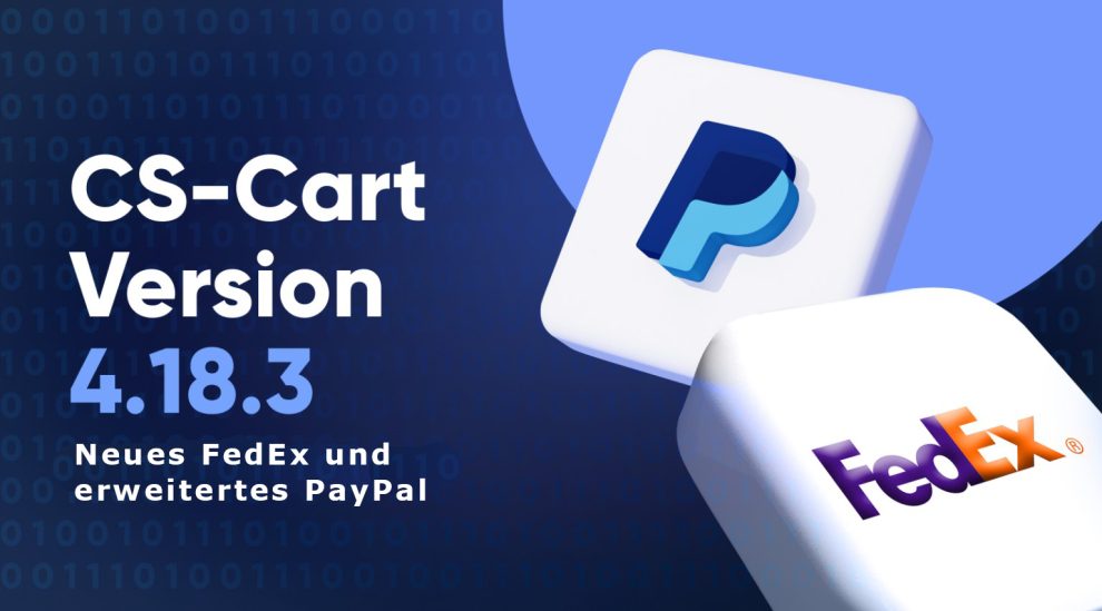 CS-Cart-Version-4.18.3-New-FedEx-and-Expanded-PayPal
